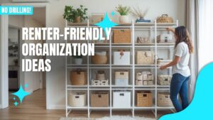 organizing tips for renters