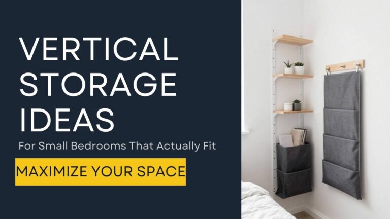 Vertical Storage Ideas for Small Bedrooms