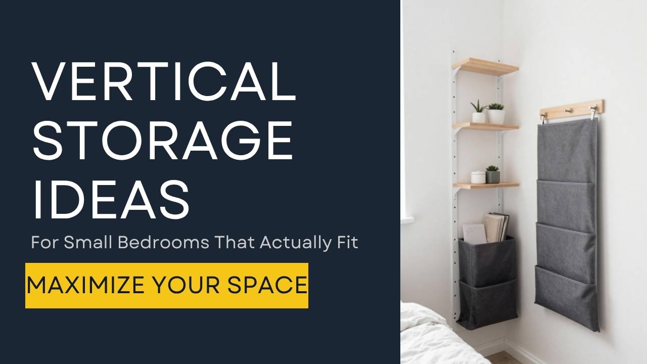 Vertical Storage Ideas for Small Bedrooms